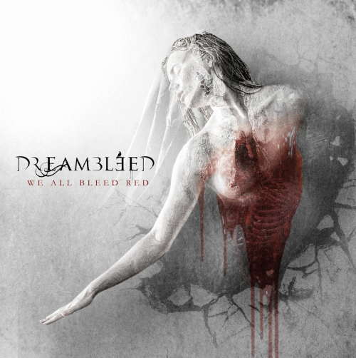 Dreambleed : We All Bleed Red